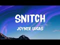 Joyner Lucas - Snitch (Lyrics)