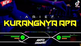DJ KURANGNYA APA - ARIEF‼️ VIRAL TIKTOK || FUNKOT VERSION