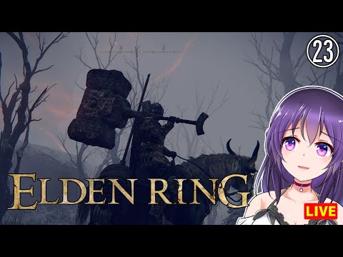 【エルデンリング #23】フロム最新作初見プレイ 王となれ 清楚たれ【ELDEN RING】