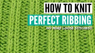 How to knit ribbings neater - tips for perfecting your tension for ANY knit/purl combination
