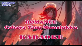 Karaoke Romance - Cahaya Yang Memelukku (Full Bass by Rasi Someone)