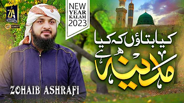 New Naat 2023 | Kya Bataon K Kiya Madina Hai | Offical Video | Zohaib Ashrafi