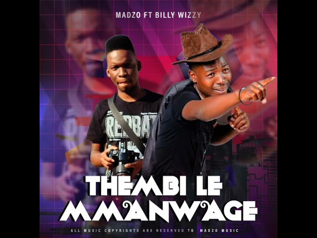 Thembi le Mmanwage .Ft Billie Wiizy class=