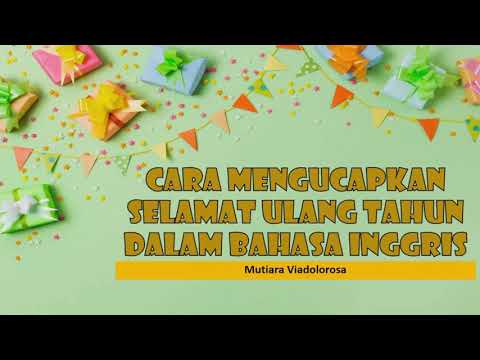 Video: Bagaimana Mengucapkan Selamat Ulang Tahun Kepada Bibimu Your