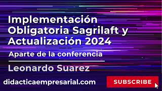 Implementación Obligatoria Sagrilaft y Actualización 2024