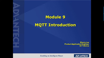 Advantech iSensing e-Learning Video: ADAM Module 9 MQTT Introduction