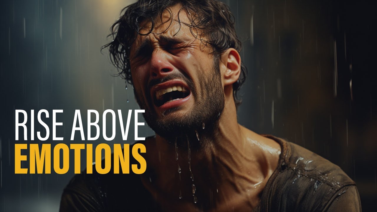 RISE ABOVE EMOTIONS - Motivational Speech