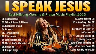 I SPEAK JESUS ~ Hillsong Worship Songs That Will Transform Your Worship Experience #89