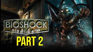 Bioshock Gameplay Walkthrough Part 2 - Fire!