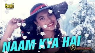 Naam Kya Hai Pyar Ka Maara (EAGLE Jhankar)