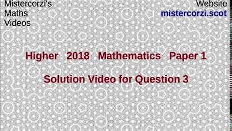 Q3 Paper1 SQA 2018 Higher Mathematics Exam.