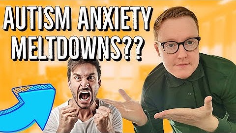 What is an AUTISM ANXIETY ATTACK and What causes MY autism MELTDOWNS in public?