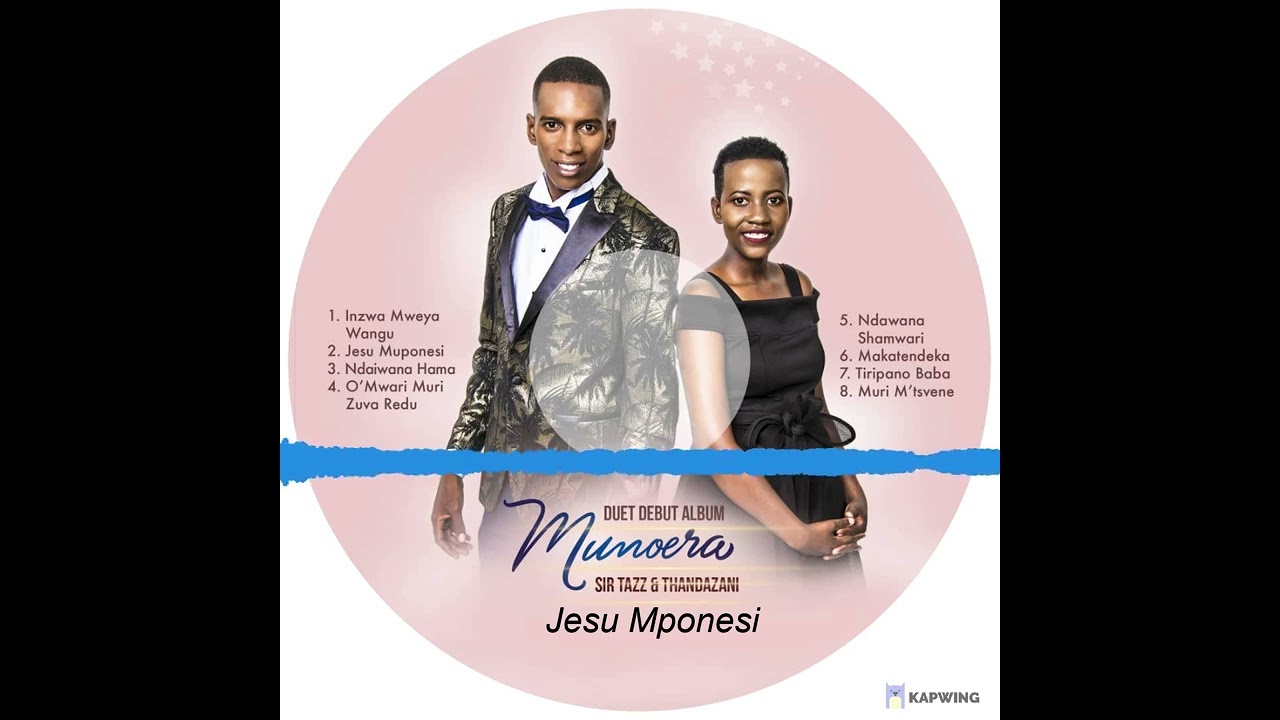 Jesu Mponesi - Minister Thandazani and Sir Tazie