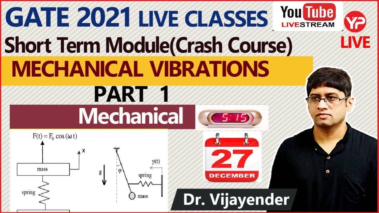 Free GATE 2021 Crash Course | Mechanical | Mechanical Vibrations | Part 1 | Dr Vijayender