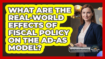What Are The Real-world Effects Of Fiscal Policy On The AD-AS Model? - Macroecon Experts