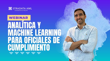 Webinar: Analítica y Machine Learning para oficiales de cumplimiento