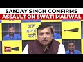 Aaps first response on swati maliwal assault case sanjay singh says kejriwal has taken cognizance