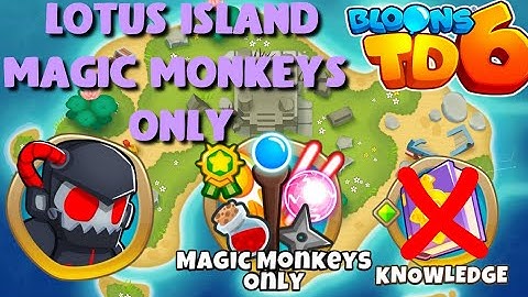 BTD6 - Lotus Island - Magic monkeys only - hard (no knowledge, no powers)