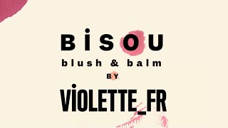 Introducing The Bisou Series - A Natural Flush of Color on the Lips and Cheeks