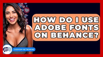 How Do I Use Adobe Fonts On Behance? - Everyday-Networking