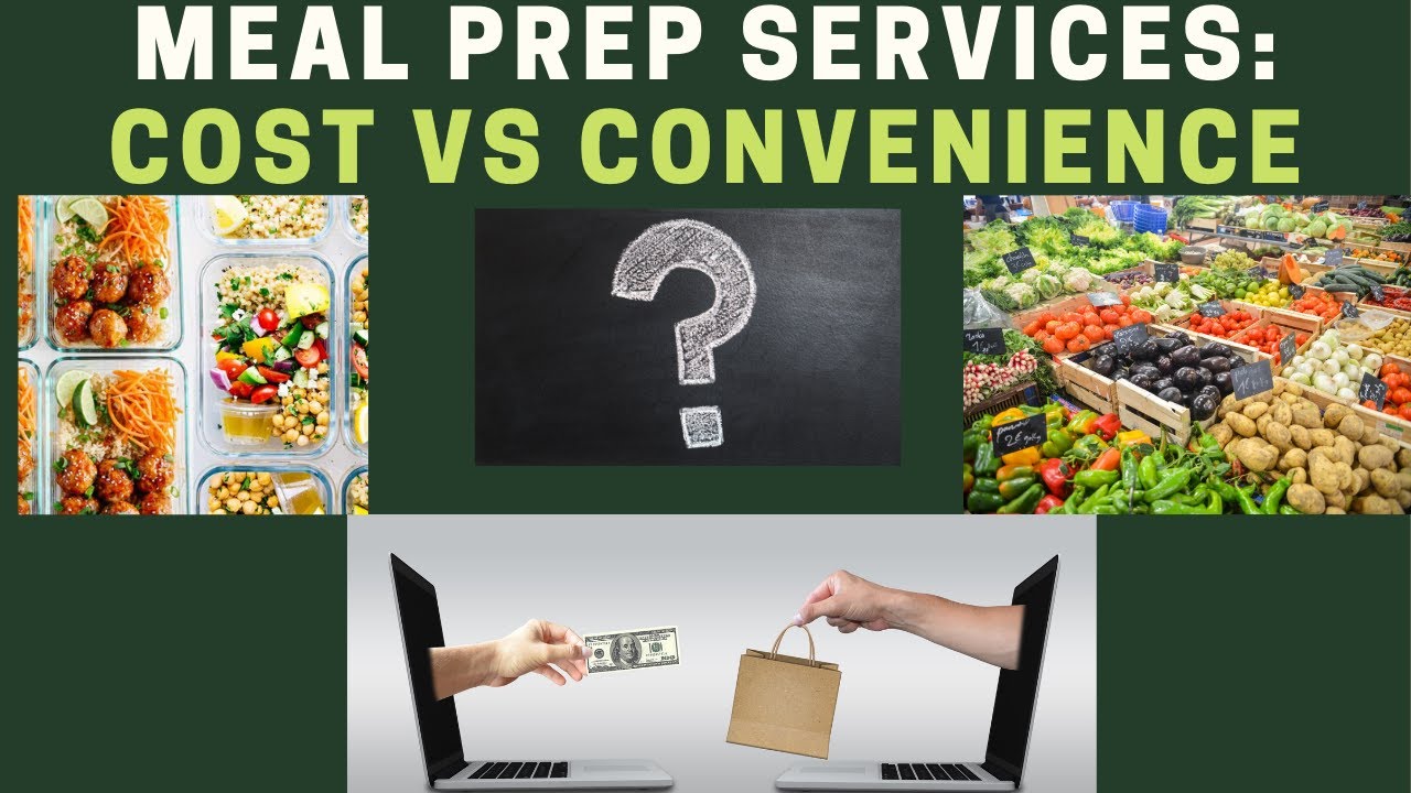 Meal Prep Services Cost Vs Convenience YouTube Meal Prep Services Cost Vs Convenience YouTube