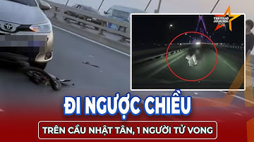 Ám ảnh hiện trường người đàn ông đi ngược chiều va chạm ô tô trên cầu Nhật Tân, tử vong tại chỗ