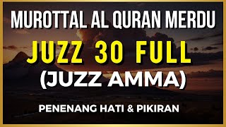 Murotal Al Quran Merdu Juz 30 Full (Juz Amma) Ngaji Merdu By Alaa Aqel