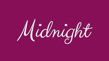 Learn how to Sign the Name Midnight Stylishly in Cursive Writing