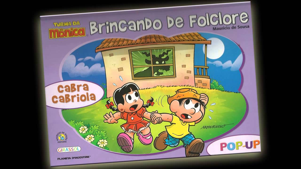 Turma da Mônica Brincando de Folclore Cabra Cabriola YouTube Turma da Mônica Brincando de Folclore Cabra Cabriola YouTube