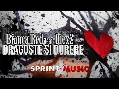 Bianca Red Feat. DiezZ - Dragoste Si Durere | Single Oficial