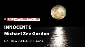 Matthew Schellhorn live | "Innocente" by Michael Zev Gordon [with sheet music]