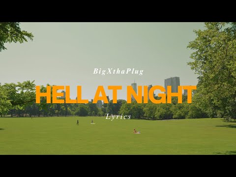 BigXthaPlug - Hell At Night feat. Ella Langle (Lyrics Video)