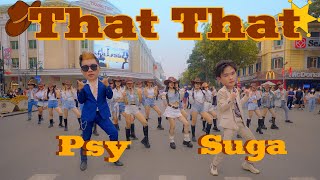 Download Lagu [CHÁY PHỐ CÙNG PSY \u0026 SUGA] PSY -That That (prod\u0026feat SUGA of BTS) Dance Cover By C.A.C From Viet Nam MP3