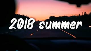 summer 2018 mix ~nostalgia playlist by Roseate Mixes 869,203 views 1 year ago 58 minutes