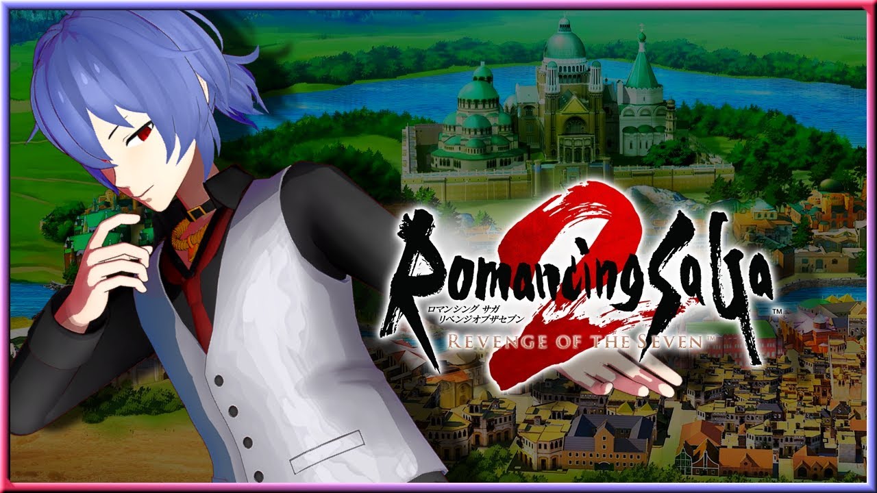 [Live] 子供のころにやったきりの名作RPG｜ロマンシング サガ2 リベンジオブザセブン