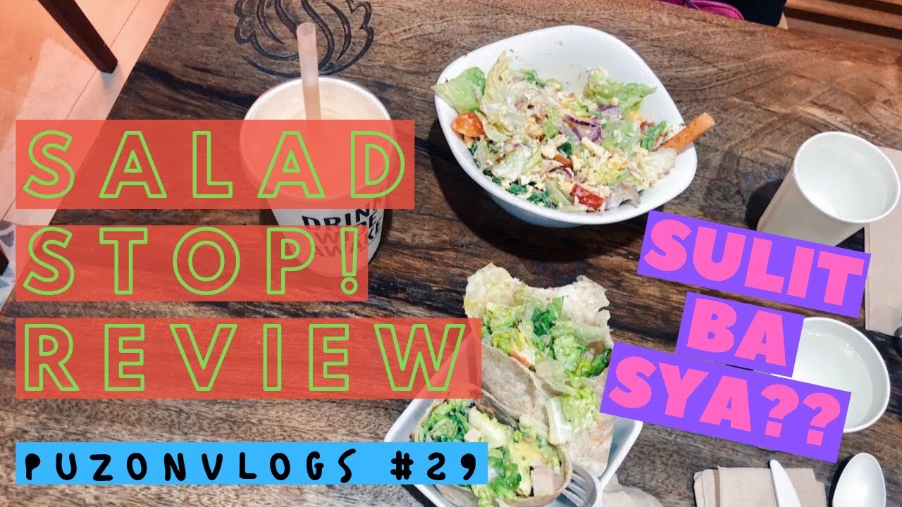 PUZONVLOGS 29 SALAD STOP REVIEW! SULIT BA SYA? FOOD VLOG YouTube