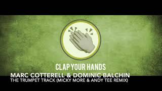 Marc Cotterell & Dominic Balchin - The Trumpet Track (Micky More & Andy Tee Remix)