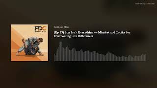 Famous (Ep 33) Size Isn't Everything — Mindset and Tactics for Overcoming Size Differences Profile