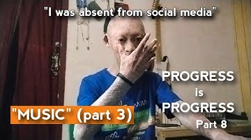 Bullet 1: MUSIC (pt. 3) - My Ichthyosis vs Verification | Progress is Progress #8