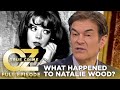Dr oz  s11  ep 34  natalie woods boat captain on the fateful night she died  full episode