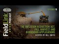 The FieldLink Podcast E15: The Inflation Reduction Act, Fall Harvest and Burndown Applications