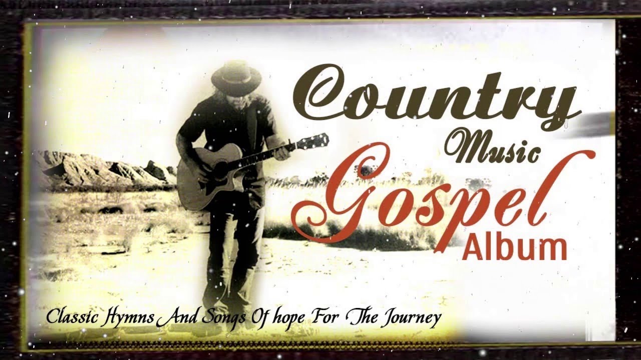 Relaxing Country Gospel Hymns 2021 - Inspiring Christian Country Gospel Hymm 2021