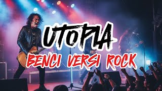 BENCI – UTOPIA | COVER VERSI ROCK TERBAIK By CoverIndo | ARANSEMEN ULANG LAGU 2000an TERPOPULER
