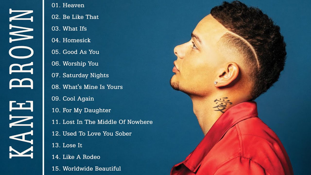 KaneBrown 2021 Playlist     All Songs 2021   KaneBrown Greatest Hits 2021