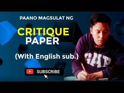 PAANO SUMULAT NG CRITIQUE PAPER? | step by step guide (with English sub)