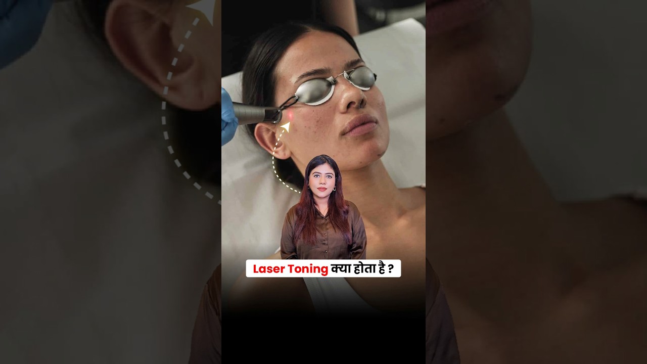Laser Toning Kya Hai? | Skin Brightening aur Pigmentation Treatment Without Downtime!