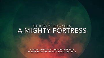 A Mighty Fortress Lyric Video (Christy Nockels)