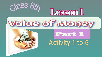 Lesson - Value of Money for Class 8th of PSEB | Punjab School Education Board part 1activity 1 to 5