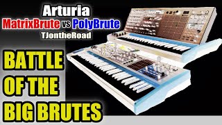 Arturia MatrixBrute vs Arturia PolyBrute - Battle of the Big Brutes