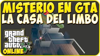 Gta 5 Online 1.29 - Misterios en Gta, La Casa Del Limbo